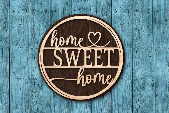 Download Home Sweet Home Laser Cut Design - Sign Collection