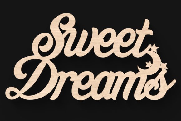 Download Sweet Dreams Laser Cut Sign - Sign Collection