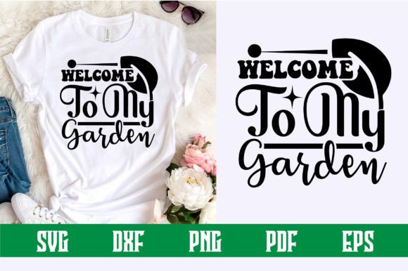 Download Welcome to My Garden Svg Design - Sign Collection