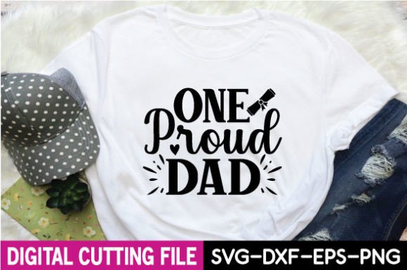 Download Graduation Svg Design, One Proud Dad - Sign Collection