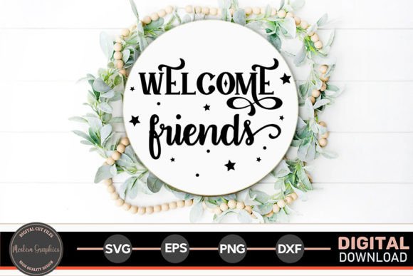 Download Welcome Friends - Home Sign Svg. - Sign Collection