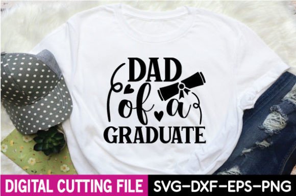 Download Graduation Svg Design, Dad of a Graduate - Sign Collection